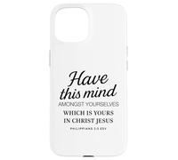 Filippesi 2 5 Avere questa mente tra voi in Cristo Custodia per iPhone 15