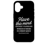 Filippesi 2 5 Avere questa mente tra voi in Cristo Custodia per iPhone 16