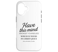 Filippesi 2 5 Avere questa mente tra voi in Cristo Custodia per iPhone 16