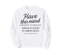 Filippesi 2 5 Avere Questa Mente tra Voi in Cristo Felpa