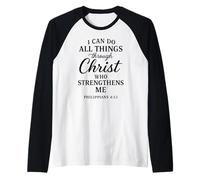 Filippesi 4:13 Posso Fare Tutte Le Cose Attraverso la Bibbia di Cristo Maglia con Maniche Raglan