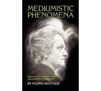 Filippo Bottazzi Mediumistic Phenomena (Tascabile)