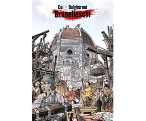 Filippo Brunelleschi - Cei Marco, Bulgheroni Luca