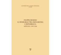 Filippo Burzio il demiurgo tra monarchia e repubblica. Articoli: 1945-1946