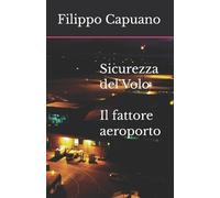 Filippo Capuano Sicurezza del Volo (Tascabile)