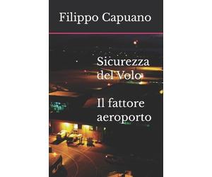 Filippo Capuano Sicurezza del Volo (Tascabile)