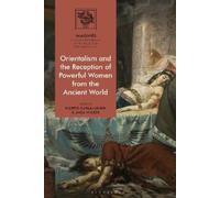 Filippo Carlà-U Orientalism and the Reception of Powerful Women from (Tascabile)