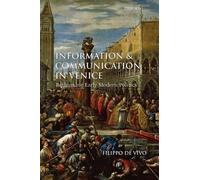 Filippo de Vivo Information and Communication in Venice (Tascabile)