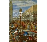 Filippo de Vivo Information and Communication in Venice (Tascabile)