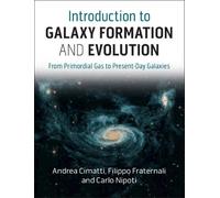 Introduction to Galaxy Formation and Evolution: From Primordial Gas to Present-Day Galaxies