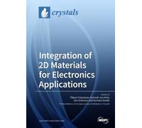 Filippo Giannaz Integration of 2D Materials for Electronics Applicat (Tascabile)