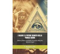 Filippo Goti I Salmi E Il Potere Segreto Della Parola Sacra (Tascabile)