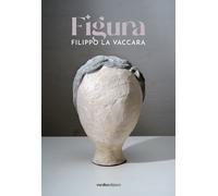 Filippo La Vaccara. Figura - [Vanilla Edizioni]