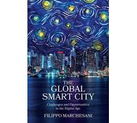 Filippo Marchesani The Global Smart City (Copertina rigida)