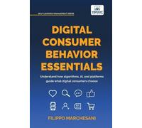 Filippo Marchesani Vibrant Publish Digital Consumer Behavior Essenti (Tascabile)