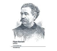 Filippo Marchetti. Epistolario