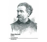 Filippo Marchetti. Epistolario