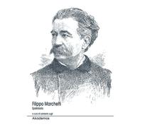Filippo Marchetti. Epistolario [Paperback] [Jan 01, 2004] Lugli, L.