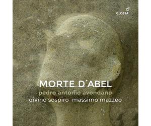 Filippo Mineccia; Massimo Mazzeo; Divino Sospiro - La Morte d'Abel (Oratorio)