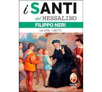 Filippo Neri. La vita. I detti