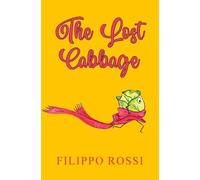 Filippo Rossi The Lost Cabbage (Tascabile)