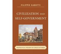 Filippo Sabetti Civilization and Self-Government (Copertina rigida)