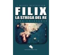 Filix. La strega del re