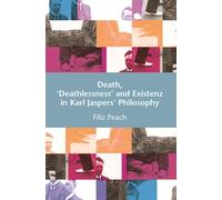 Filiz Page Death, 'Deathlessness' and Existenz in Karl Jasper (Copertina rigida)