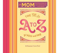 Fill-in A to Z of You and Me: For My Mom