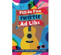 Fill in Fun Swiftie: Ad Libs for Taylor fans. A super fun Taylor Swift book