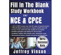 Fill In The Blank Study Workbook for NCE & CPCE: Active Learning for the National Counselor Examination and Counselor Preparation Comprehensive Examination for Mastering All 8 Content Areas
