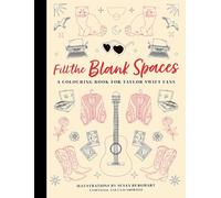 Fill the Blank Spaces: A Colouring Book for Taylor Swift Fans