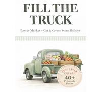 Fill the Truck: Easter Market Fussy Cut & Create Scene Builder Activity Book