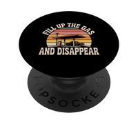 Fill Up The Gas And Disappear Driver Escape Road Trip - PopSockets PopGrip Adesivo