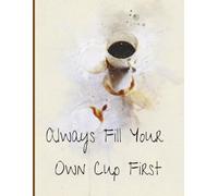 "Fill Your Cup" notebook