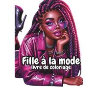 Fille de mode: Livre de coloriage de 25 pages - un livre de dessin avec des motifs de filles élégantes, aux lignes claires et aux modèles magnifiques. ... amis, parfait pour la Saint-Valentin, Hallow