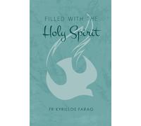 Filled with the Holy Spirit - Farag Fr Kyrillos