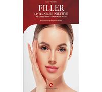 Filler. LP tecniche iniettive per il terzo medio e superiore del volto