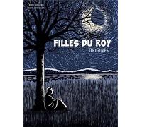 Filles du Roy v 01 Origines: Tome 1, Origines