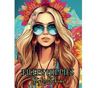 FILLES HIPPIES Style Bohème: Livre de Coloriage de Mode pour Adultes | Magnifiques Modèles portant des Vêtements Bohème Chic & des Fleurs | idée cadeau de Noël pour tous.