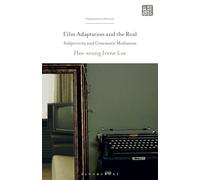 Film Adaptation and the Real: Subjectivity and Cinematic Mediation