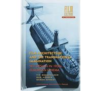 Film Architecture and the Transnational Imagination: Set Design in 1930s European Cinema