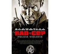 Film - Bad Cop - Polizia Violenta - Blu-ray