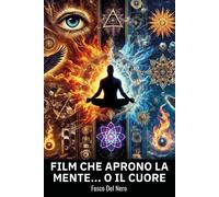Film che aprono la mente o il cuore