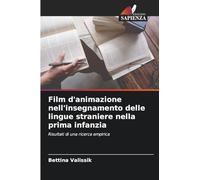 Film d'animazione nell'insegnamento delle lingue straniere nella prima infanzia: Risultati di una ricerca empirica