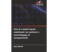 Film di cristalli liquidi stabilizzati con polimeri e assemblaggio di nanoparticelle