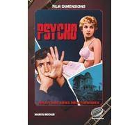 Film Dimensions: Psycho - Anatomie eines Meisterwerks: Hitchcock, Angst und die Kunst der Manipulation