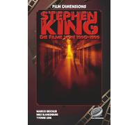 Film Dimensions : Stephen King - Die Filme von 1990 bis 1999 (Band 2): Von ES bis The Green Mile - Die Verfilmungen eines Jahrzehnts