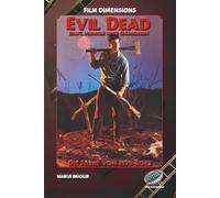Film Dimensions Taschenbuch: Evil Dead - Blut, Humor und Dämonen (Das Franchise)
