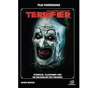 Film Dimensions: Terrifier - Archetyp des Schreckens: Symbolik, Allegorien und die Maskerade des Grauens
